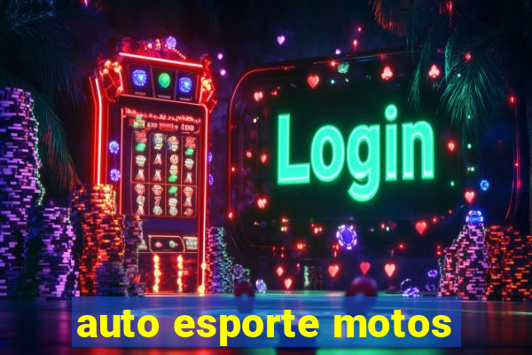 auto esporte motos